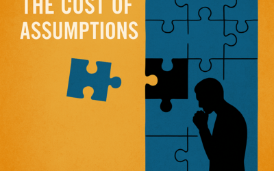 The Cost of Assumptions