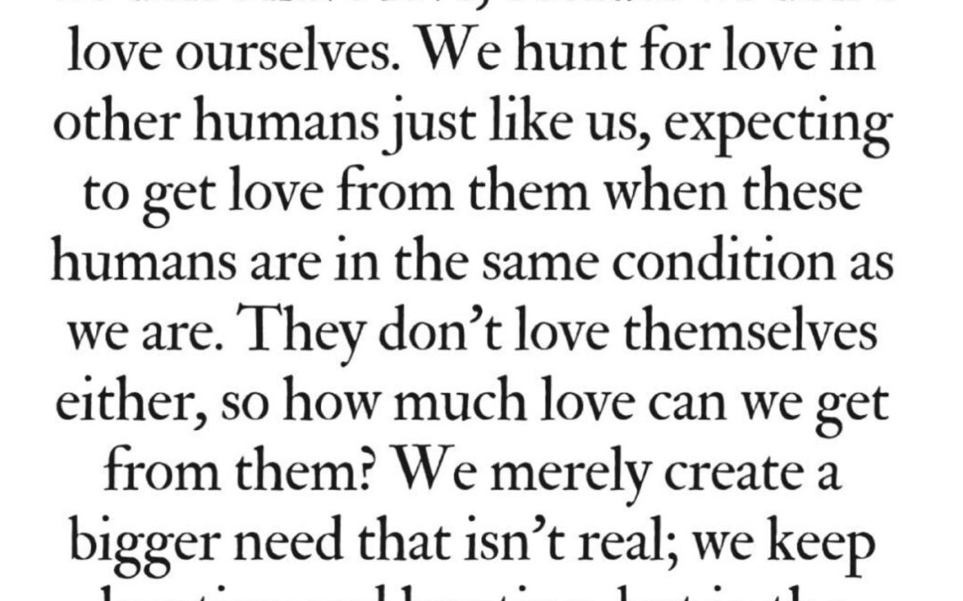 The Hunt for Love: Are We Looking in the Wrong Place?