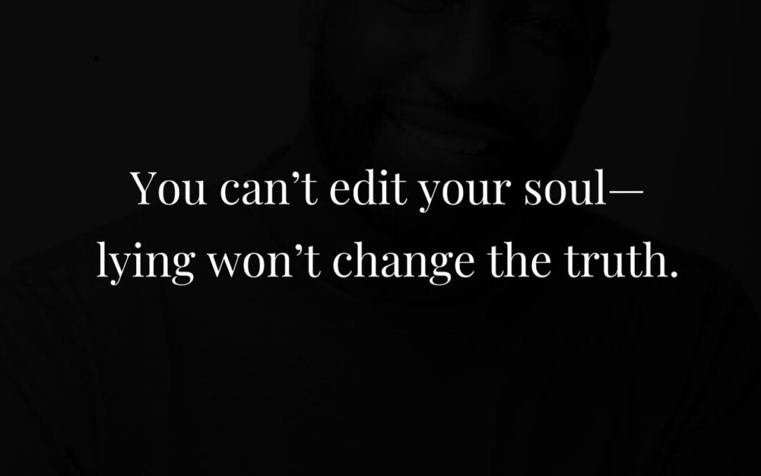 The Soul Doesn’t Lie