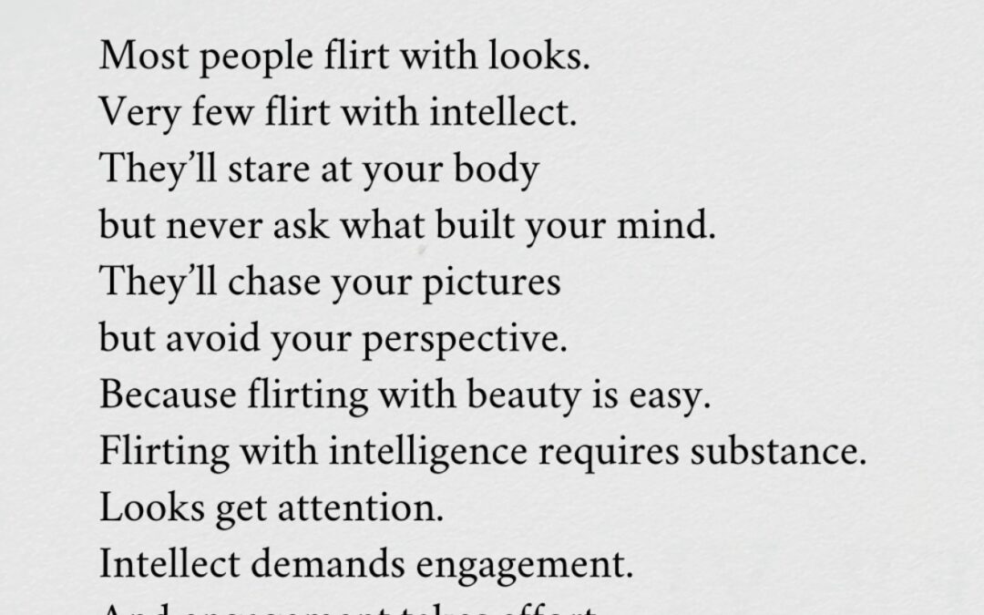 Nobody Flirts With Intelligence Anymore